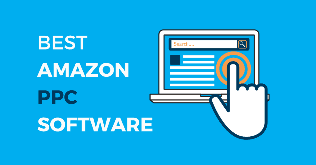 Best Amazon PPC Management Software
