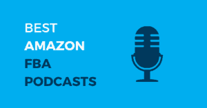 The Best Amazon FBA Podcasts