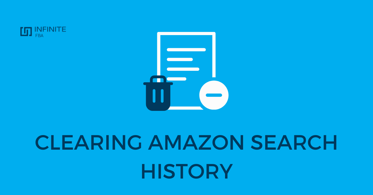 Amazon Search & Browsing History Explained - Infinite FBA