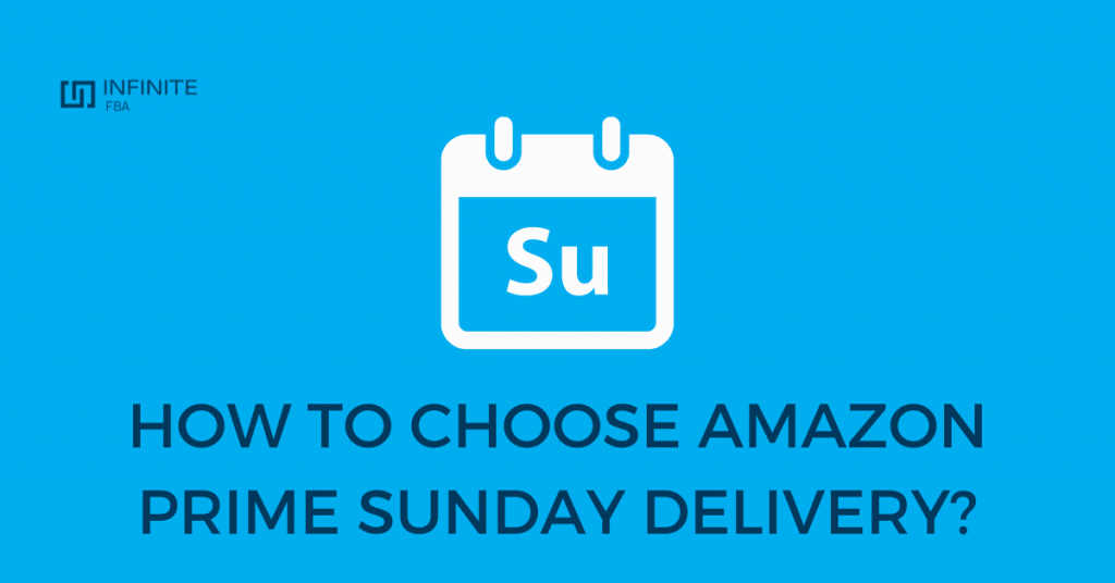 How to Choose Amazon Prime Sunday Delivery