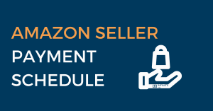 Amazon Seller Payment Schedule