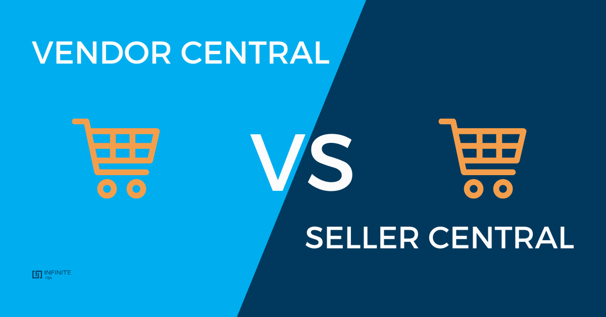Amazon Vendor Central vs Seller Central