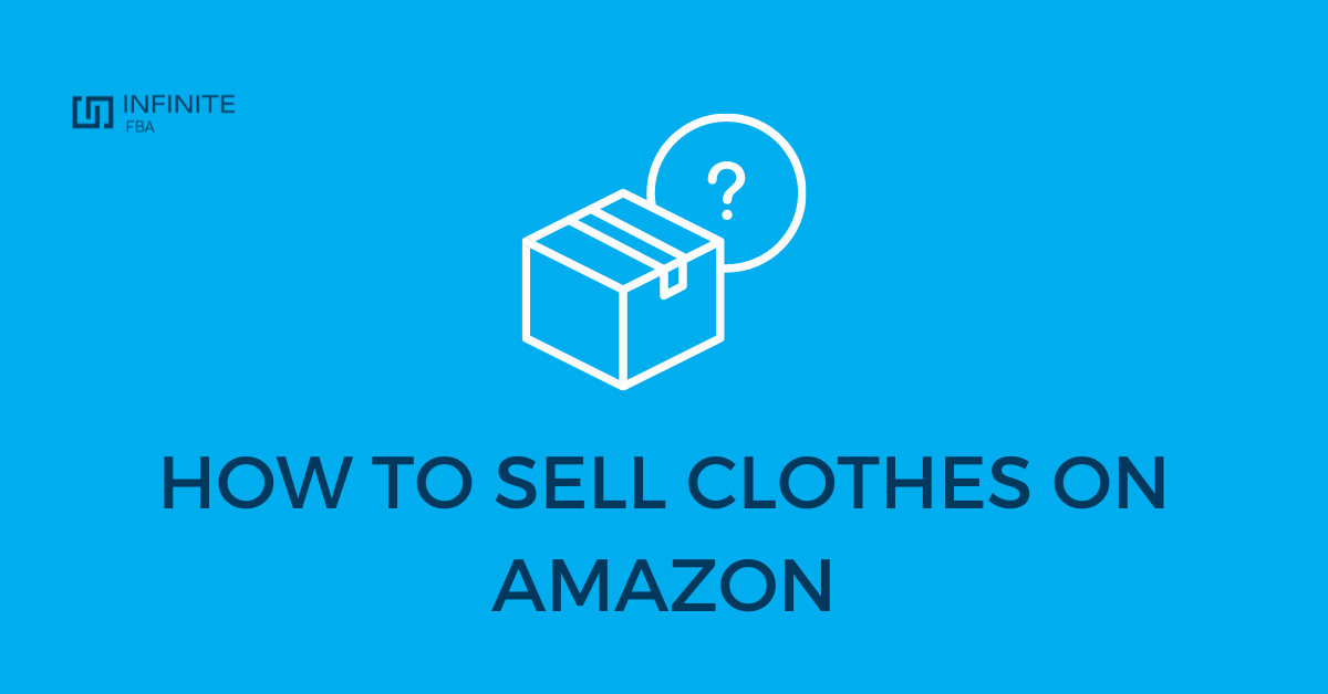 How to Sell Clothes on Amazon Guide