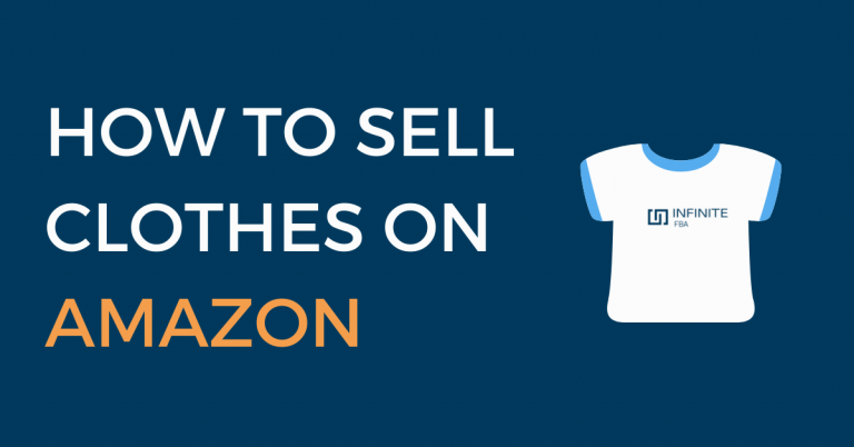 How to Sell Clothes on Amazon - Step By Step - Infinite FBA