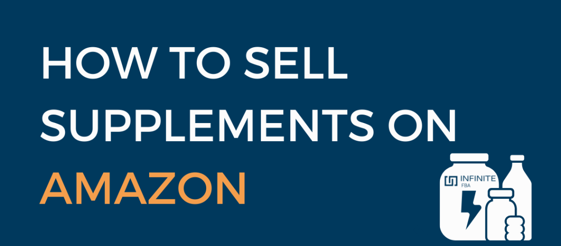 Sell Supplements On Amazon A Guide
