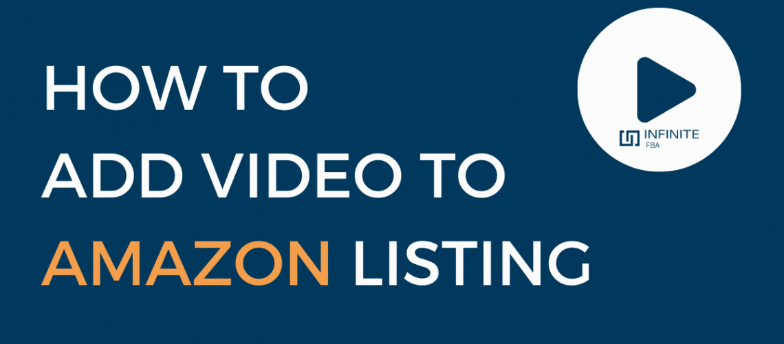 How to Add a Video To An Amazon Listing